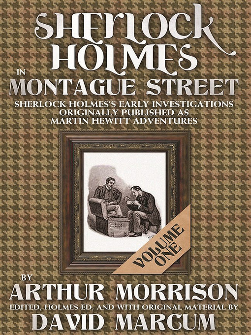 Title details for Sherlock Holmes in Montague Street Volume 1 by David Marcum - Available